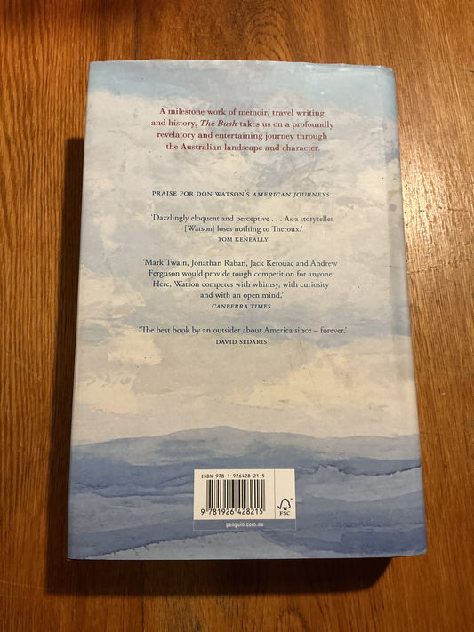 The Bush: travels in the heart of Australia. 9Don Watson. 2014.