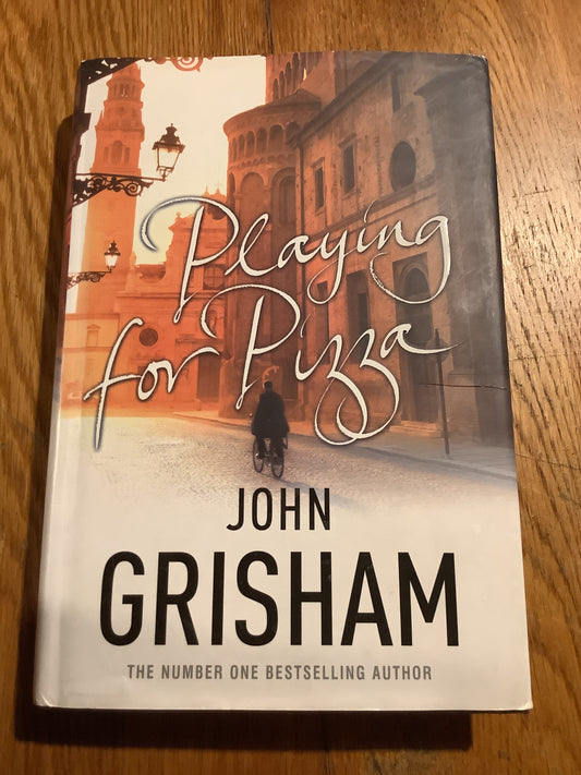 Playing for pizza. John Grisham. 2007.