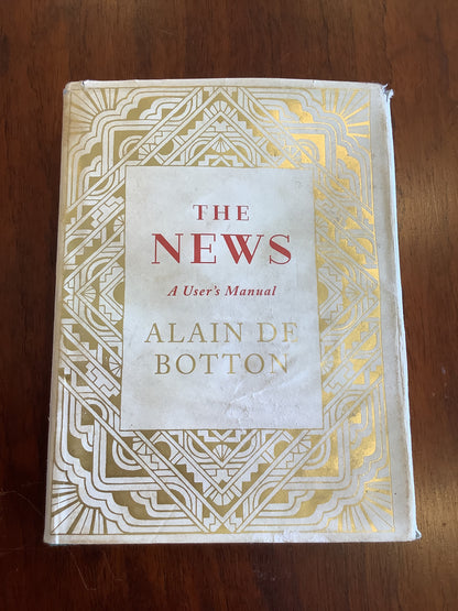 The News: a user’s manual. Alain De Botton. 2014.
