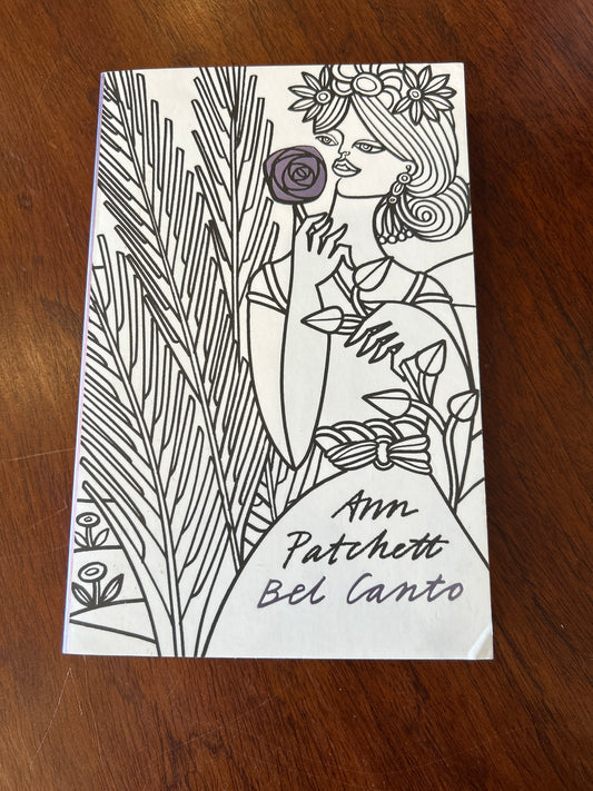 Bel canto. Ann Patchett. 2008.