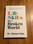 Life skills for a broken world. Shona Guha. 2024.