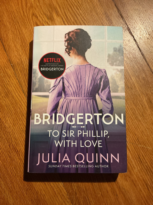 To Sir Phillip, with love. Julia Quinn. 2021.