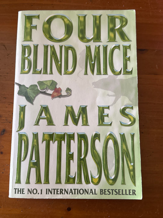 Four blind mice. James Patterson. 2002.