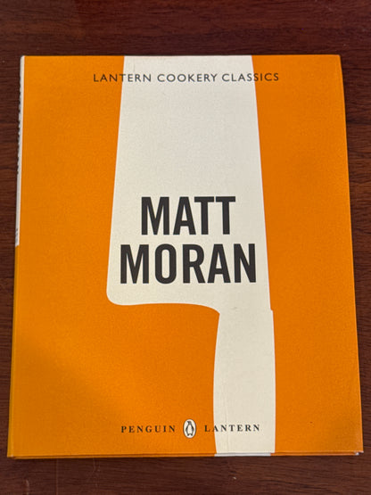 Lantern Cookery Classics: Matt Moran. 2012.