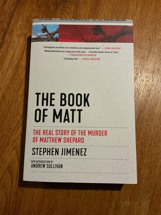 Book of Matt: the real story of the murder of Matthew Shepard. Stephen Jimenez. 2020.