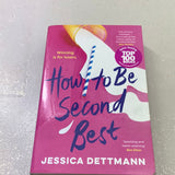 How to be second best. Jessica Dettmann. 2019.