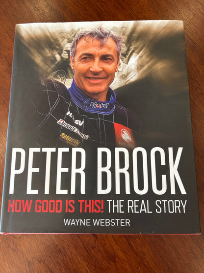 Peter Brock: the real story. Wayne Webster. 2008.