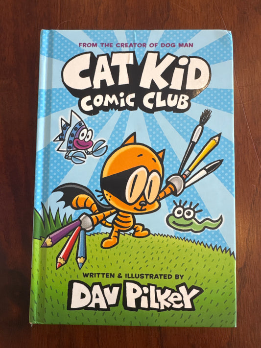 Cat kid comic club. Dav Pilkey. 2020.