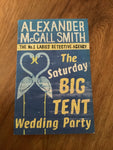 Saturday big tent wedding party. Alexander McCall Smith. 2012.