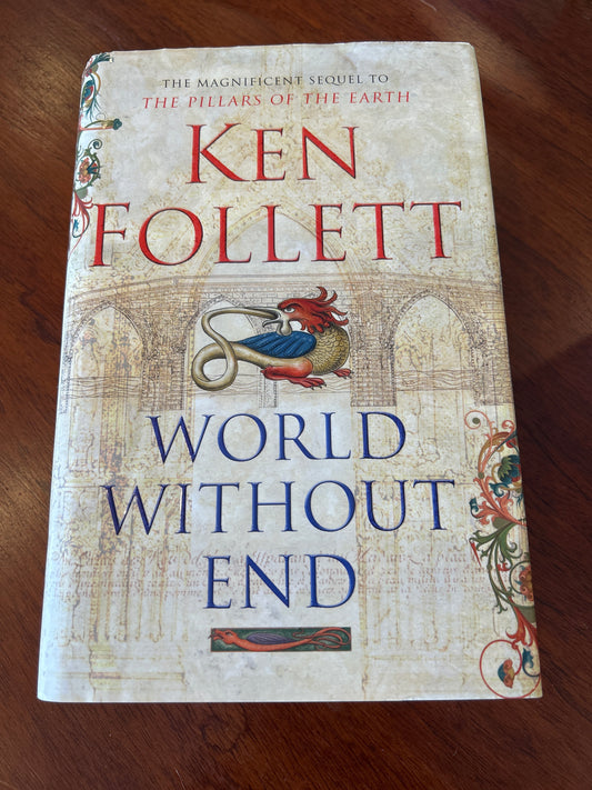 World without end. Ken Follett. 2007.
