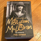 Life & times of Malcolm McLaren: the biography. Paul Gorman. 2020.