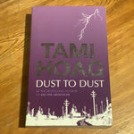 Dust to dust. Tami Hoag. 2004.