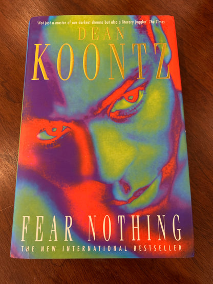 Fear nothing. Dean Koontz. 1997.