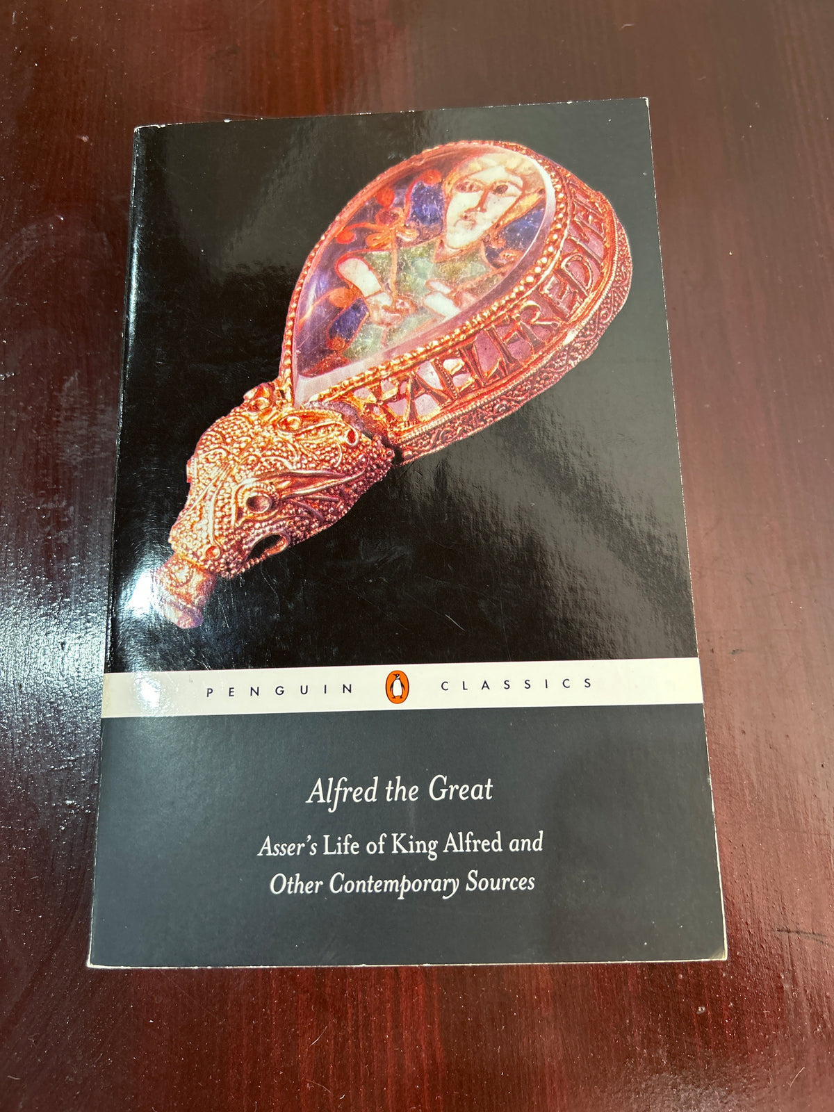 Alfred the Great Asser’s Life of King Alfred and Other Contemporary Sources. Translated by Simon Keynes & Michael Lapidge. 2004.