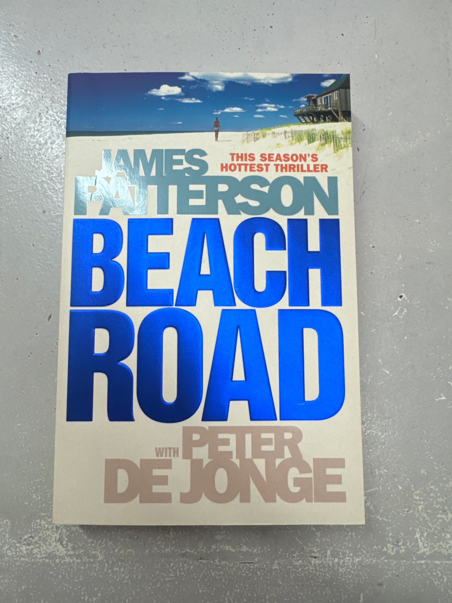 Beach road. James Patterson and Peter De Jonge. 2006.