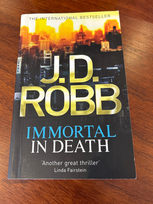 Immortal in death. J. D. Robb. 2010.