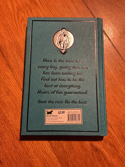Boy’s book: how to be the best at everything. Dominique Enright and Guy Macdonald. 2006.