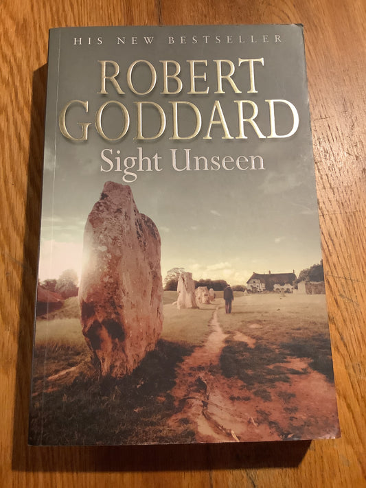 Sight unseen. Robert Goddard. 2005.