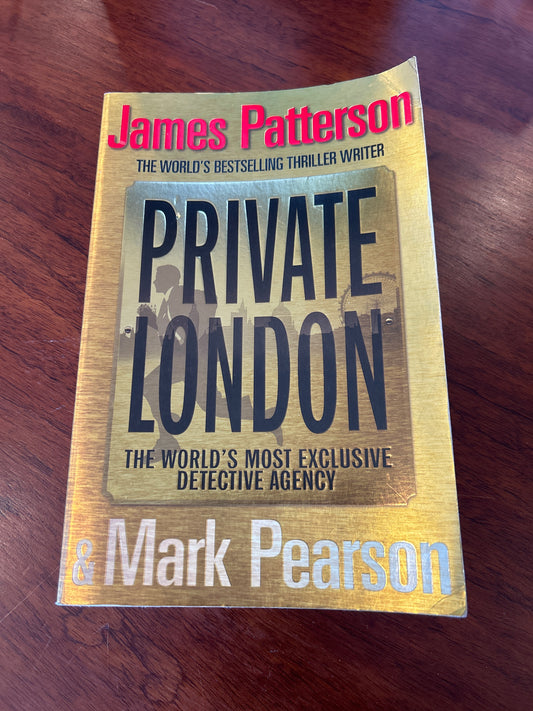 Private London. James Patterson & Mark Pearson. 2012.