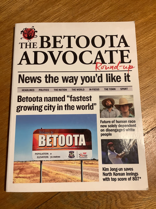 Betoota Advocate round-up. Betoota Advocate. 2016.