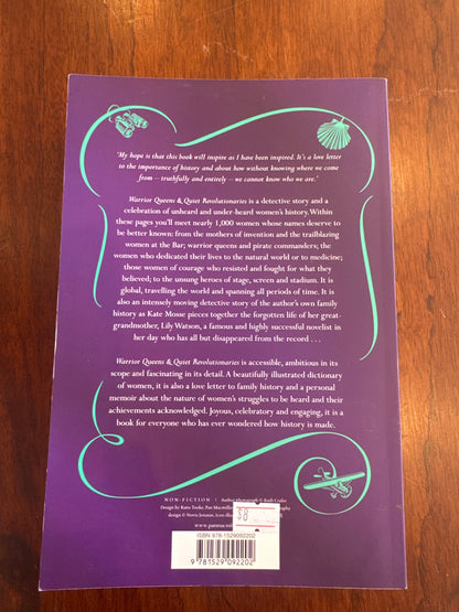 Warrior Queens & Quiet Revolutionaries How Women (also) built the World. Kate Mosse. 2022.
