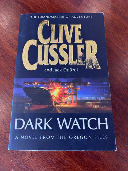 Dark watch. Clive Cussler and Jack DuBrul. 2005.
