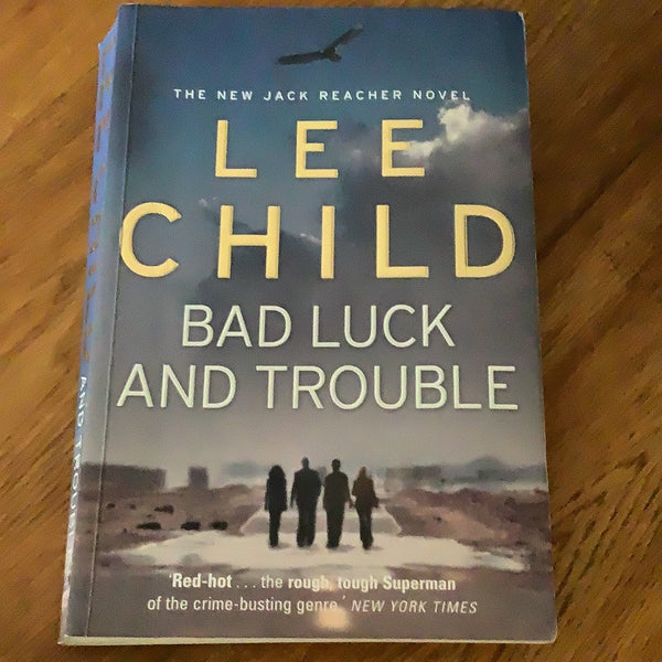 Bad luck and trouble. Lee Child. 2007.