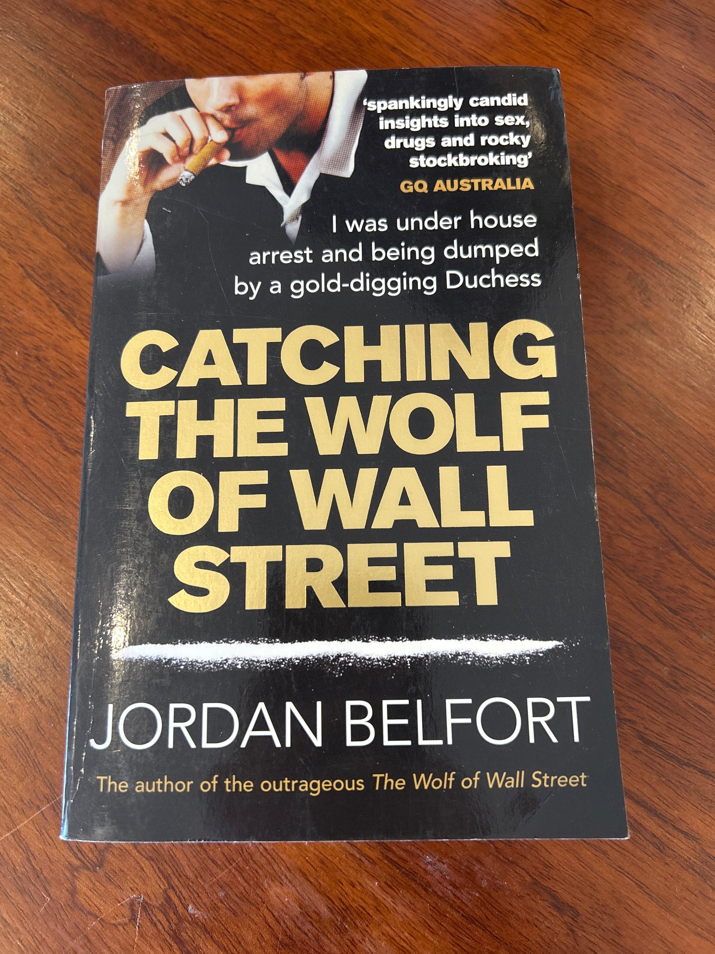 Catching the wolf of Wall Street. Jordan Belfort. 2010.