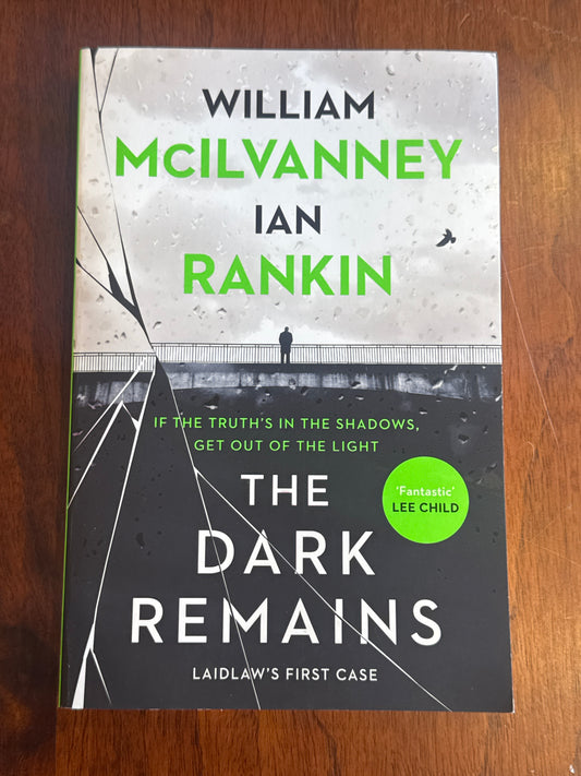 Dark remains. Ian Rankin & William McIlvanney. 2021.