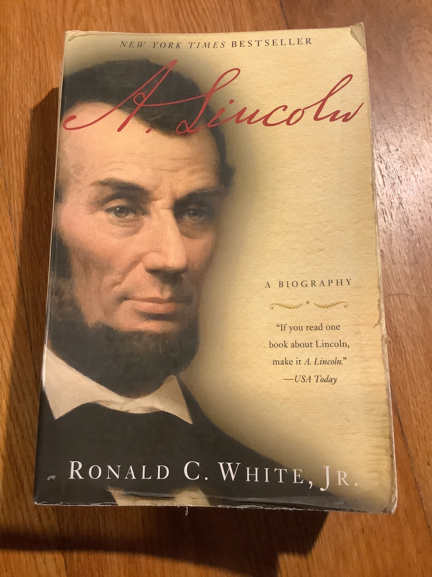 A. Lincoln: a biography. Ronald C. White. 2009.