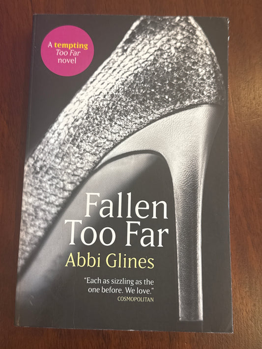 Fallen too far. Abi Glines. 2013.