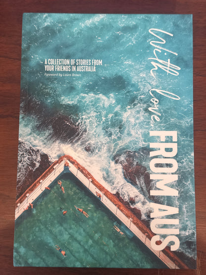 With love from Aus, a collection of stories from your friends in Australia. Various. 2022.