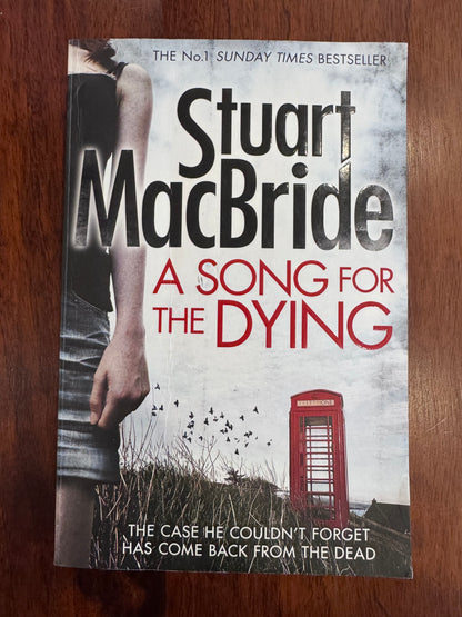 Song for the dying. Stuart MacBride. 2014.
