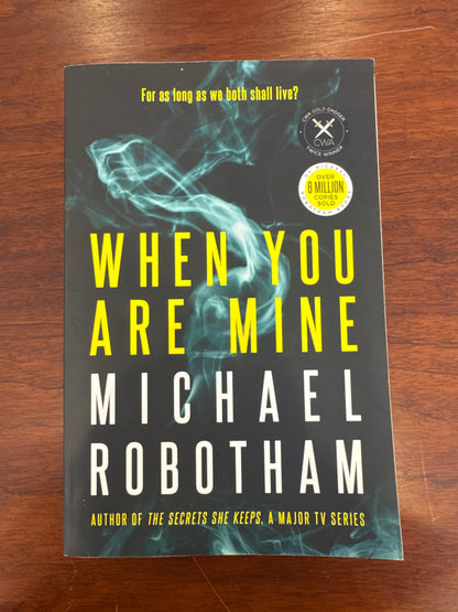 When you are mine. Michael Robotham. 2021.