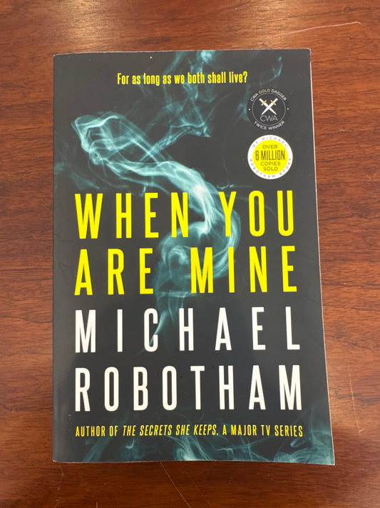 When you are mine. Michael Robotham. 2021.