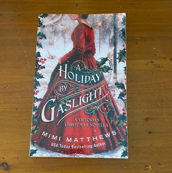 Holiday by Gaslight. Mimi Matthews. 2018.