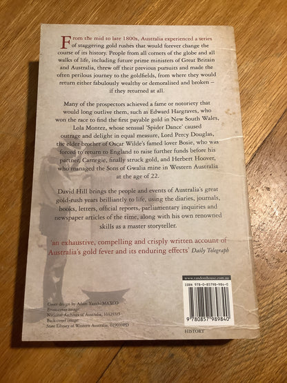 Gold rush: the fever that forever changed Australia. David Hill. 2015.