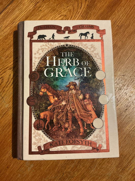 Herb of grace. Kate Forsyth. 2007.