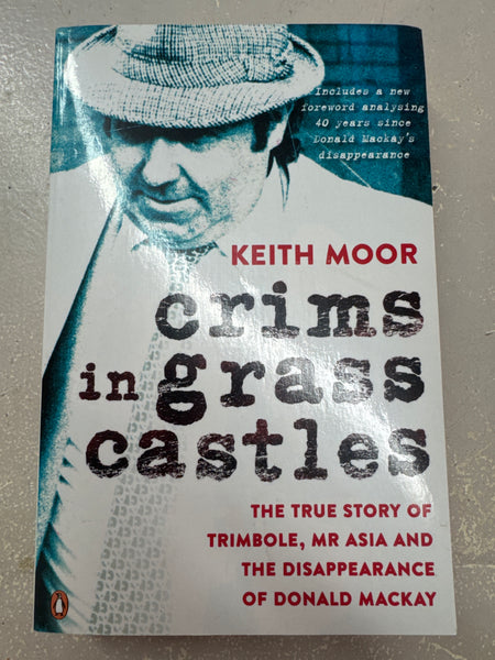 Crims in grass castles. Keith Moor. 2009.