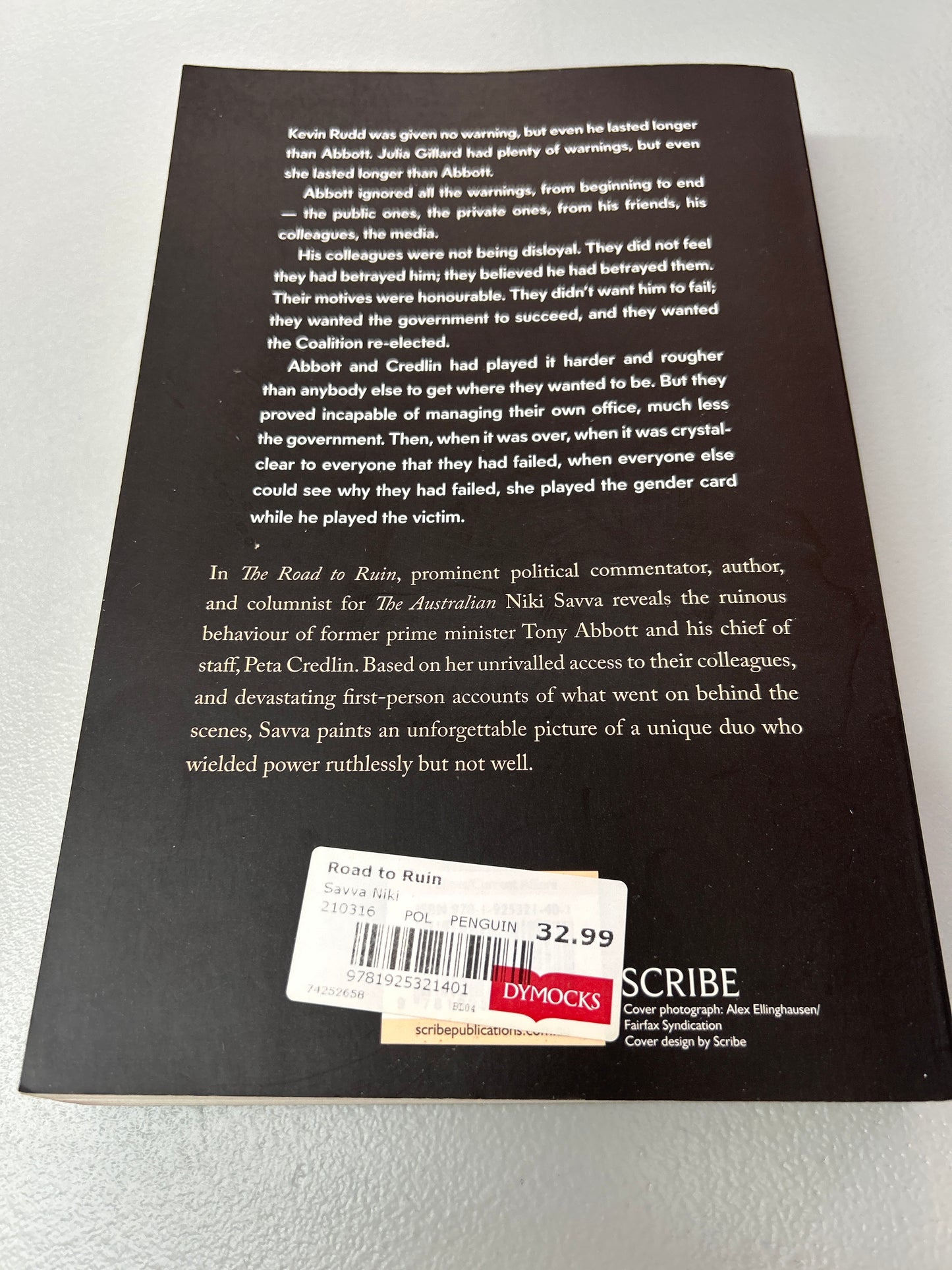 Road to ruin: how Tony Abbott and Peta Credlin destroyed their own government. Niki Savva. 2016.