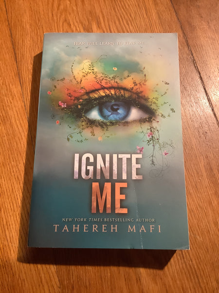 Ignite me. Tahereh Mafi. 2015.