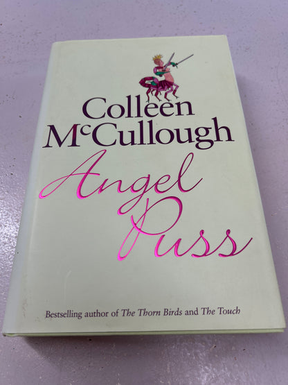 Angel puss. Colleen McCullough. 2004.