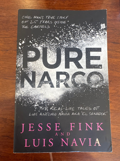 Pure Narco. Jesse Fink and Luis Navia. 2020.