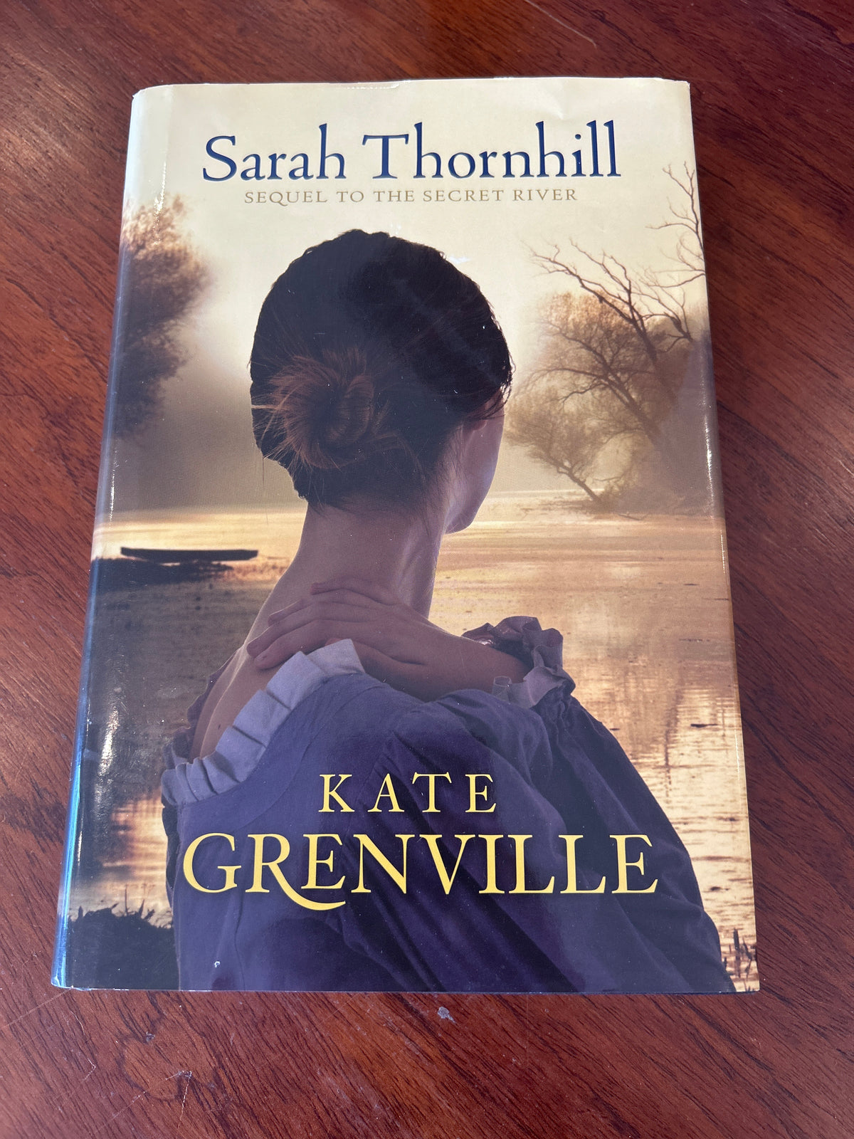 Sarah Thornhill. Kate Grenville. 2011.