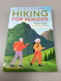 Hiking for seniors: exploring nature in your golden years. Well-Being Publishing. 2023.