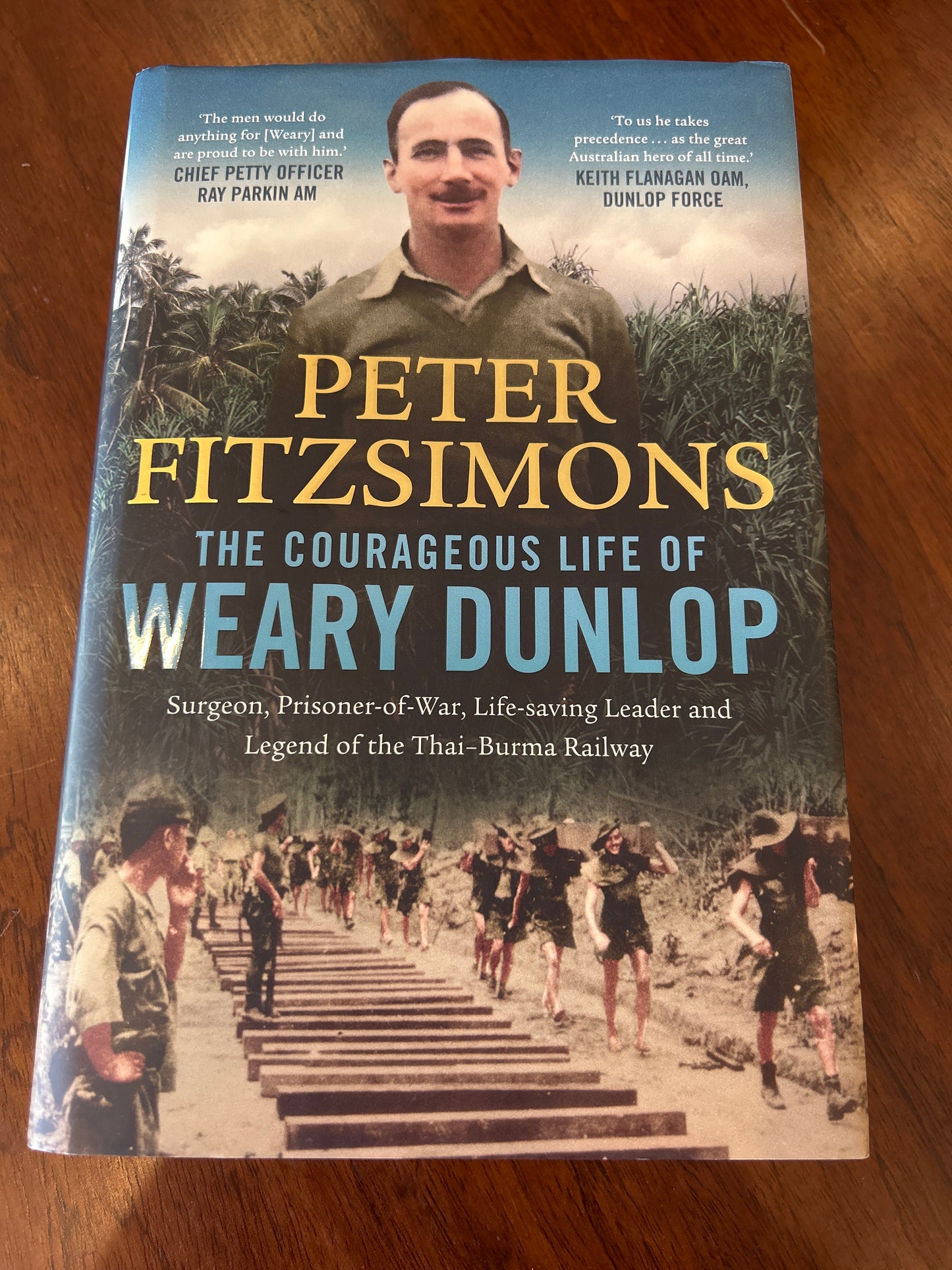 Courageous life of Weary Dunlop. Peter Fitzsimons. 2025.