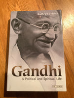 Gandhi: a political and spiritual life. Kathryn Tidrick. 2006.