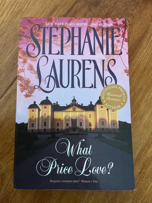 What price love? Stephanie Laurens. 2006.
