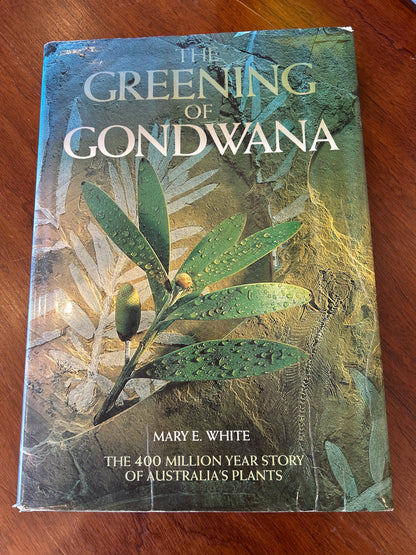 Greening of Gondwana. Mary E. White. 1986.