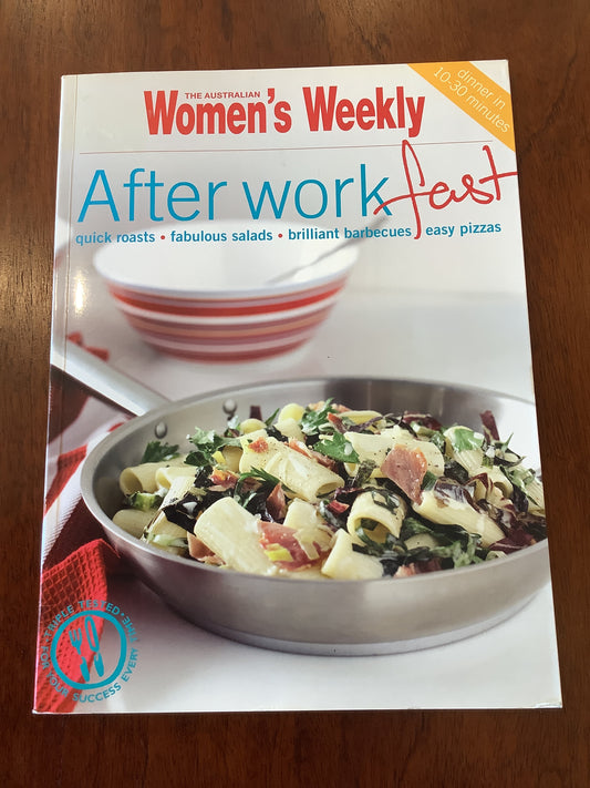 After work fast. Australian Women’s Weekly. 2007.
